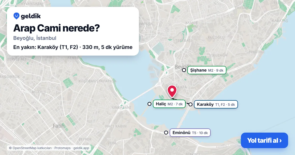 Arap Cami nerede: haritada Arap Cami (Beyoğlu) ve en yakın istasyonlar, yürüme süresiyle