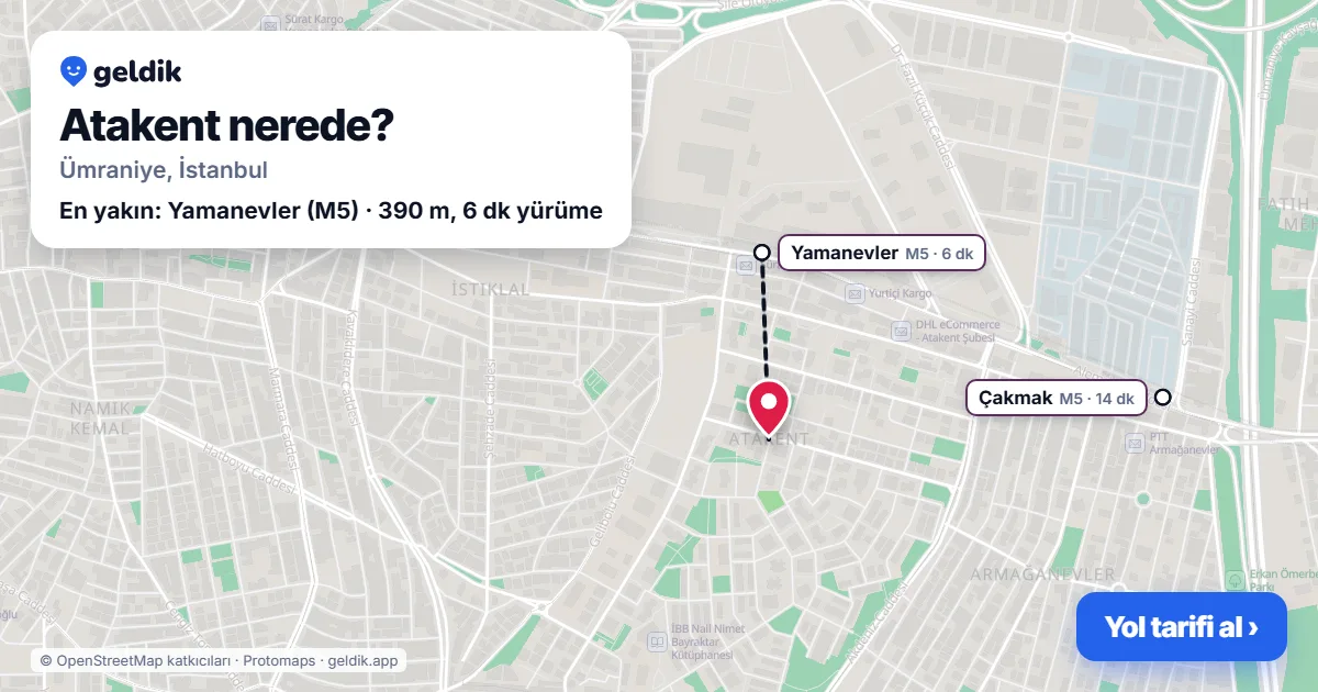 Atakent nerede: haritada Atakent (Ümraniye) ve en yakın istasyonlar, yürüme süresiyle