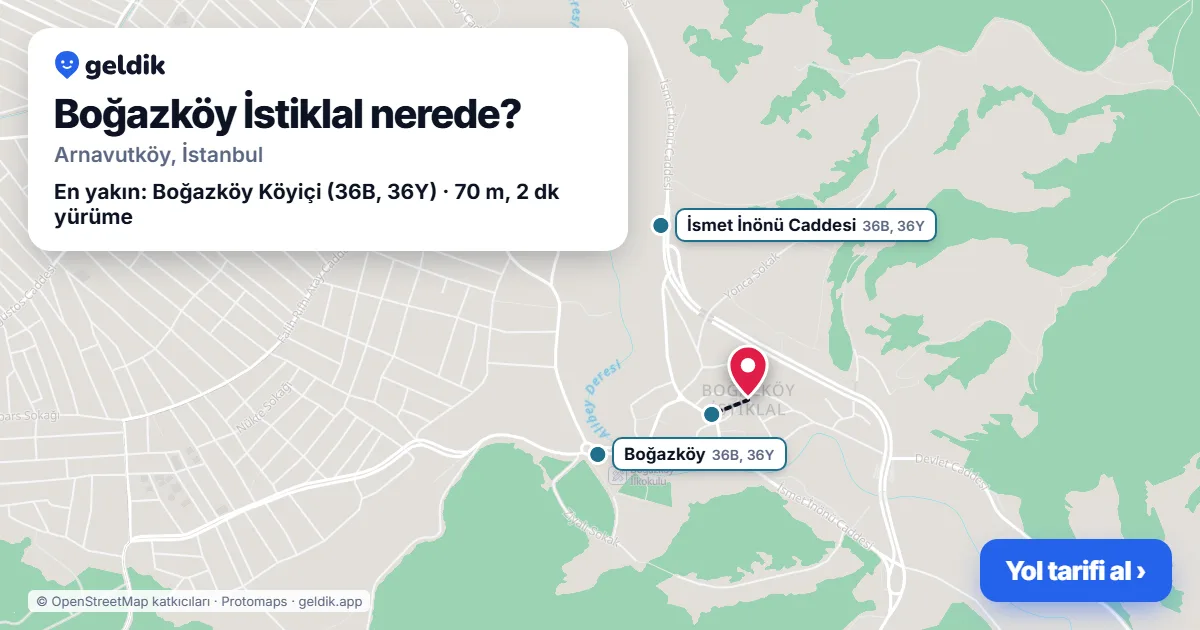 Boğazköy İstiklal nerede: haritada Boğazköy İstiklal (Arnavutköy) ve en yakın otobüs durakları, yürüme süresiyle