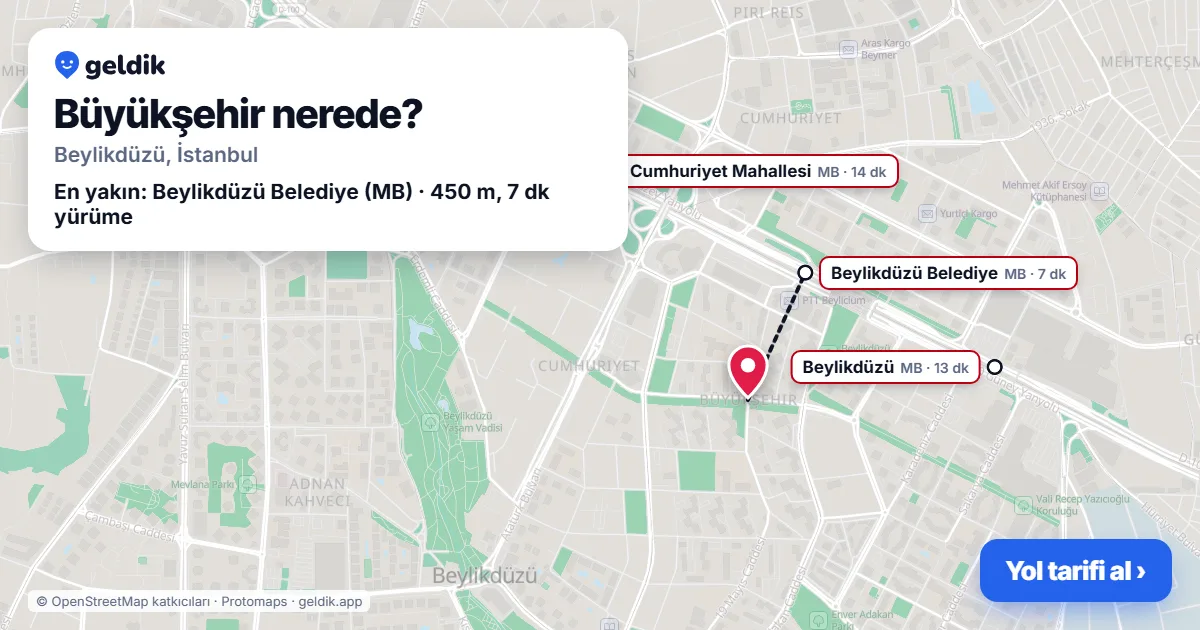 Büyükşehir nerede: haritada Büyükşehir (Beylikdüzü) ve en yakın istasyonlar, yürüme süresiyle