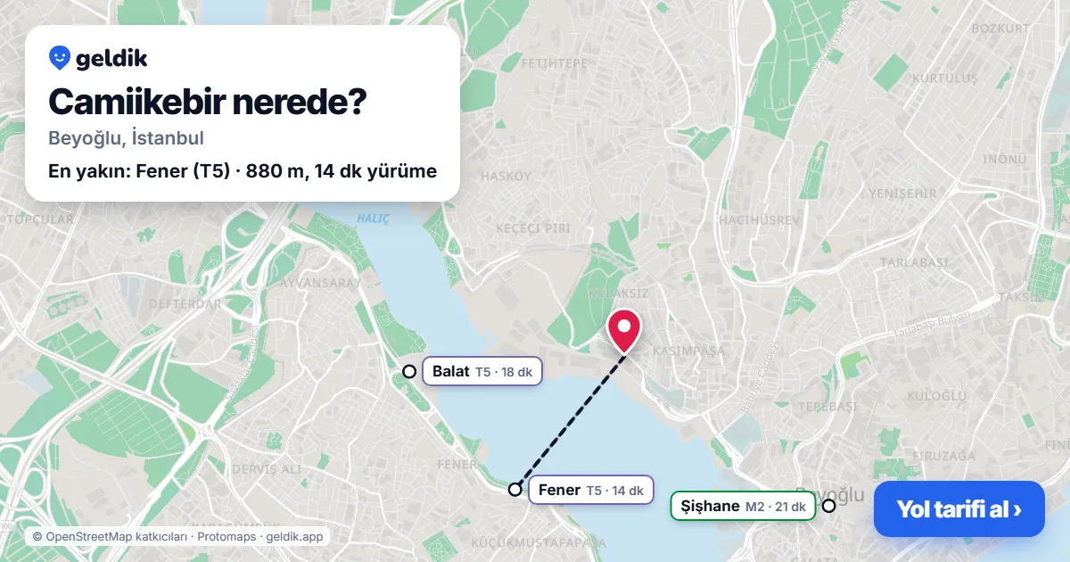 Camiikebir nerede: haritada Camiikebir (Beyoğlu) ve en yakın istasyonlar, yürüme süresiyle