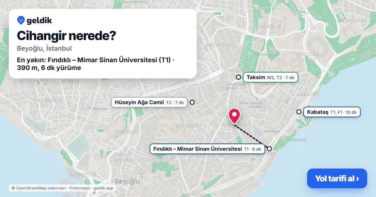 Cihangir nerede: haritada Cihangir (Beyoğlu) ve en yakın istasyonlar, yürüme süresiyle