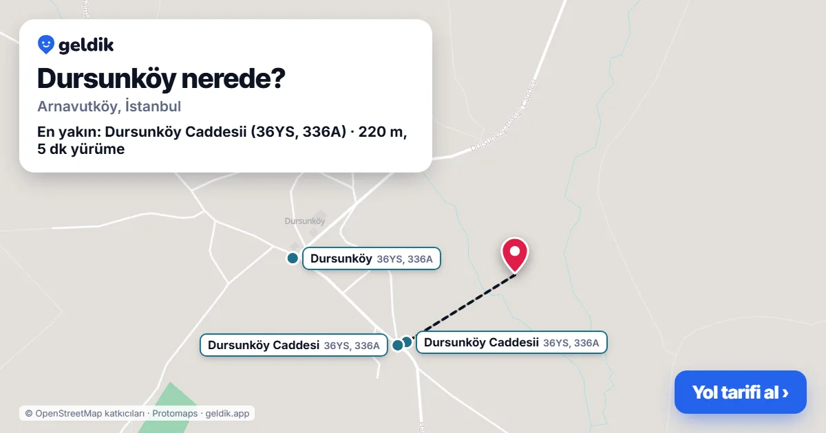 Dursunköy nerede: haritada Dursunköy (Arnavutköy) ve en yakın otobüs durakları, yürüme süresiyle