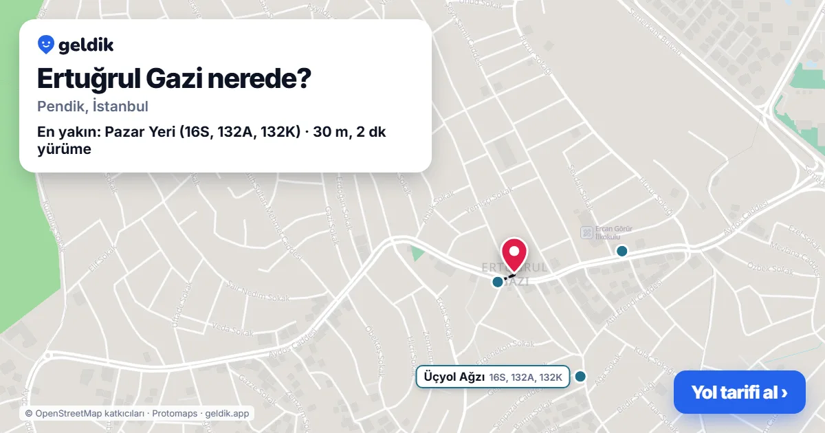 Ertuğrul Gazi nerede: haritada Ertuğrul Gazi (Pendik) ve en yakın otobüs durakları, yürüme süresiyle