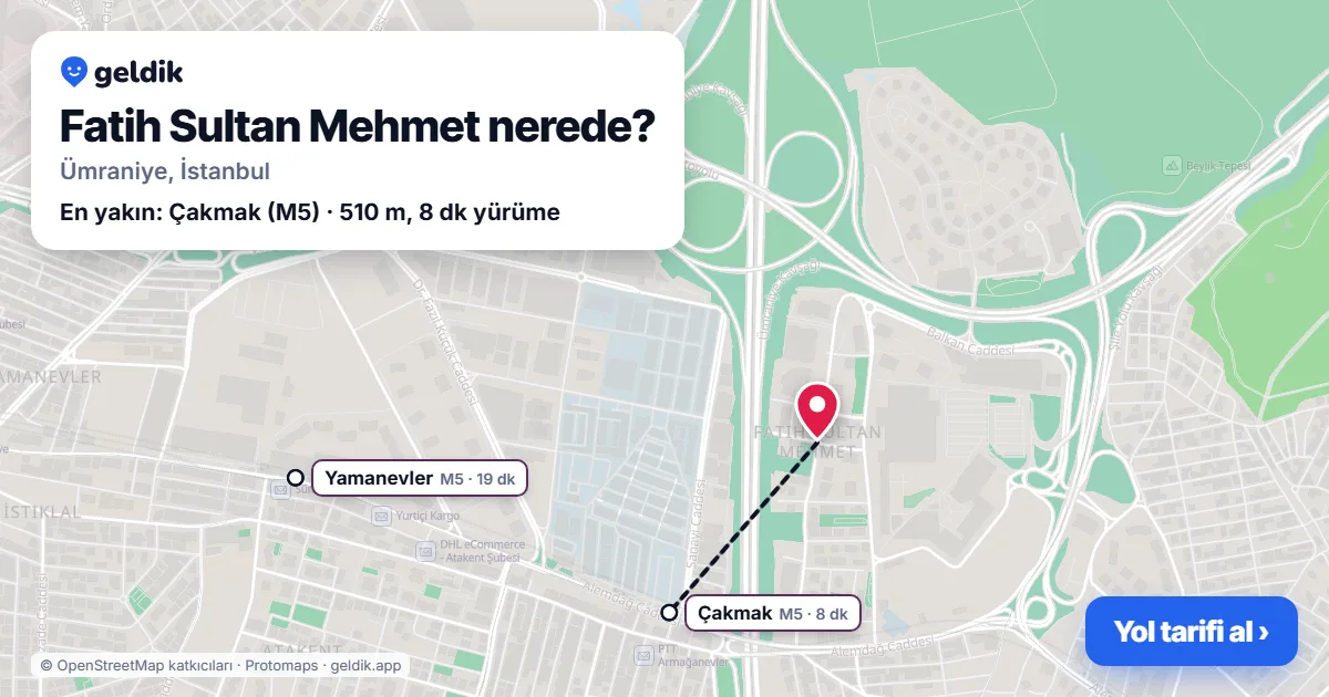 Fatih Sultan Mehmet nerede: haritada Fatih Sultan Mehmet (Ümraniye) ve en yakın istasyonlar, yürüme süresiyle