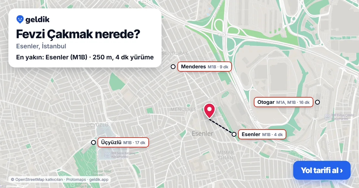 Fevzi Çakmak nerede: haritada Fevzi Çakmak (Esenler) ve en yakın istasyonlar, yürüme süresiyle