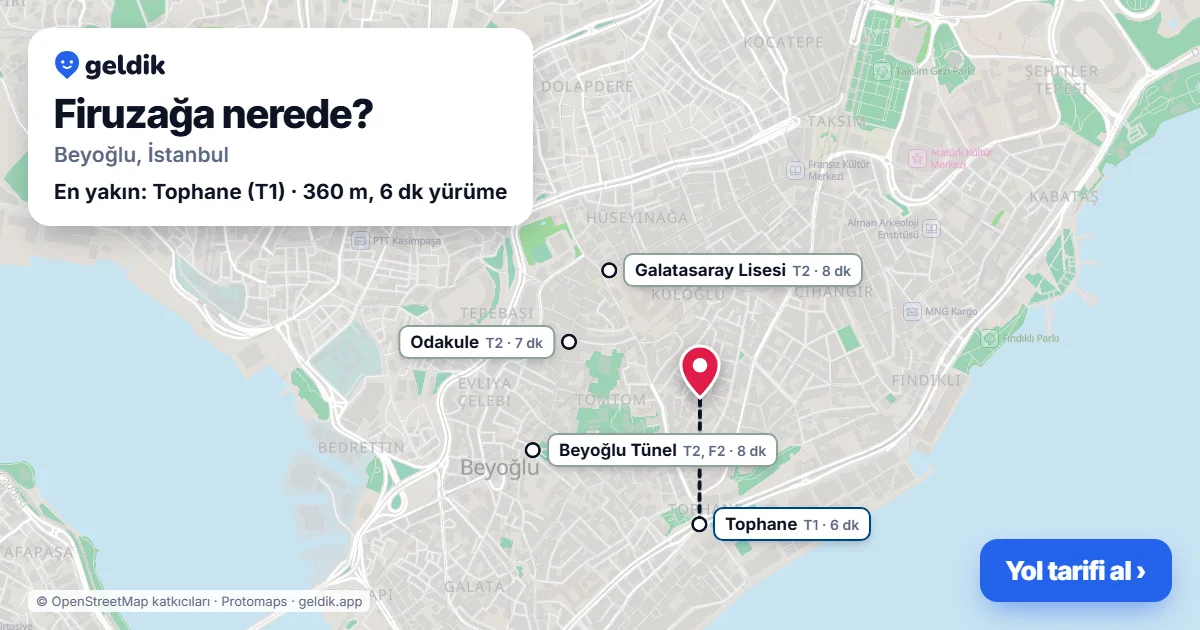 Firuzağa nerede: haritada Firuzağa (Beyoğlu) ve en yakın istasyonlar, yürüme süresiyle