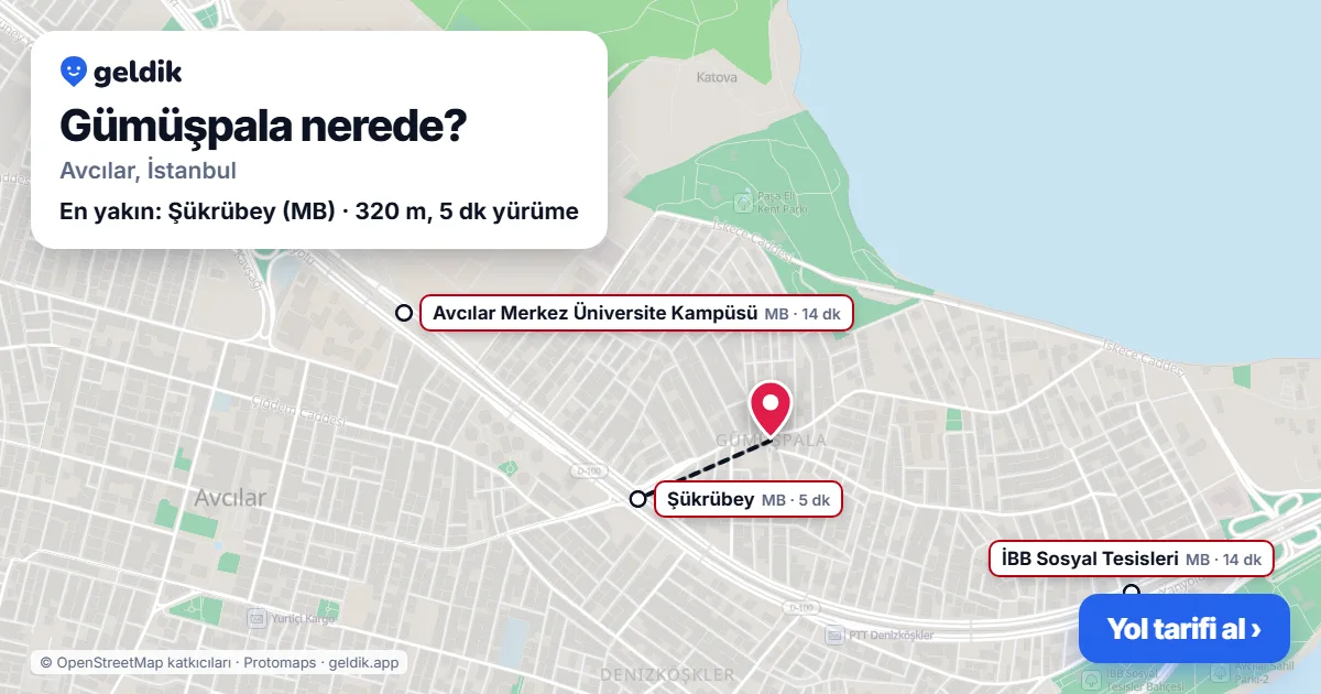 Gümüşpala nerede: haritada Gümüşpala (Avcılar) ve en yakın istasyonlar, yürüme süresiyle