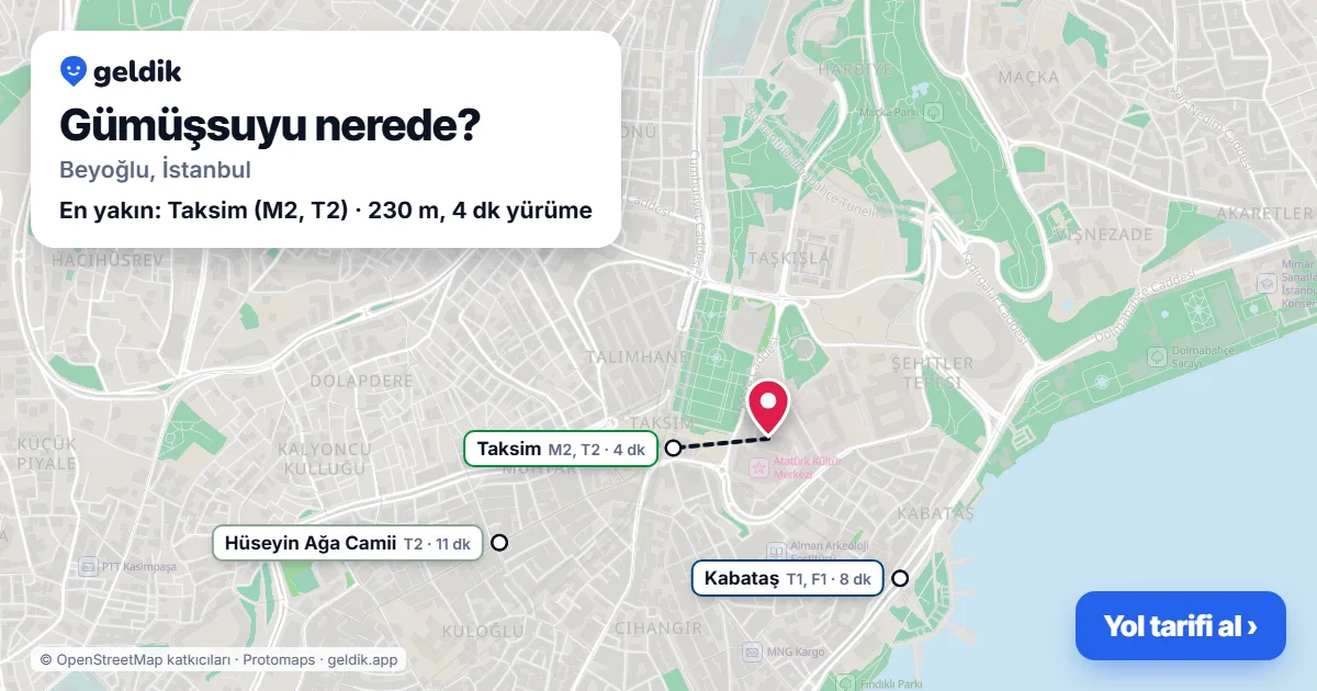 Gümüşsuyu nerede: haritada Gümüşsuyu (Beyoğlu) ve en yakın istasyonlar, yürüme süresiyle