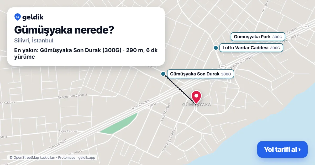 Gümüşyaka nerede: haritada Gümüşyaka (Silivri) ve en yakın otobüs durakları, yürüme süresiyle