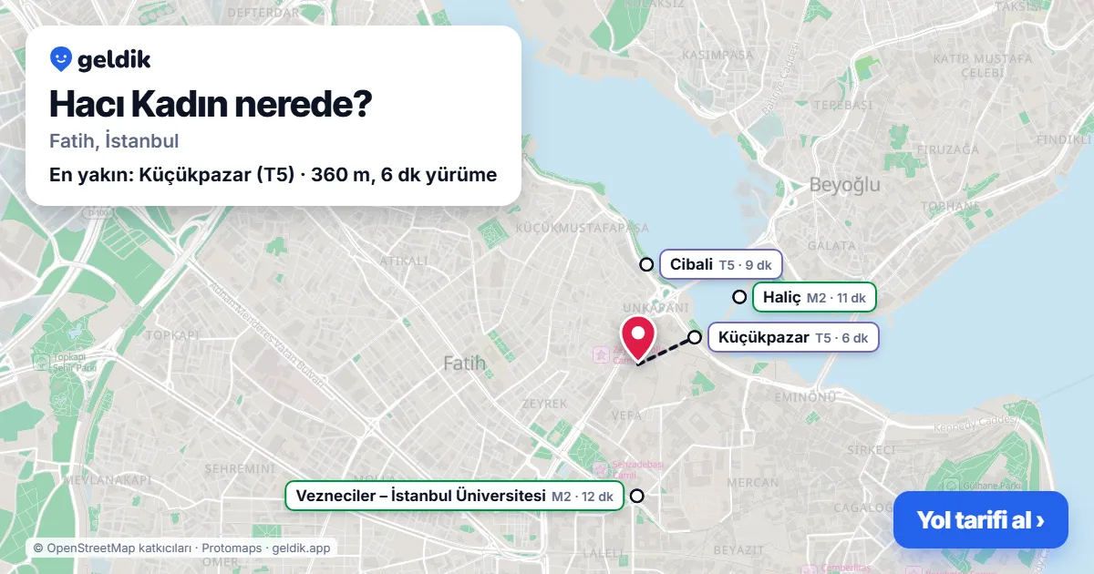 Hacı Kadın nerede: haritada Hacı Kadın (Fatih) ve en yakın istasyonlar, yürüme süresiyle