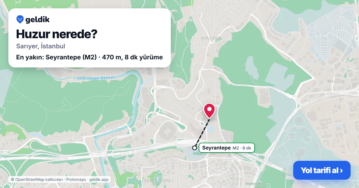 Huzur nerede: haritada Huzur (Sarıyer) ve en yakın istasyonlar, yürüme süresiyle