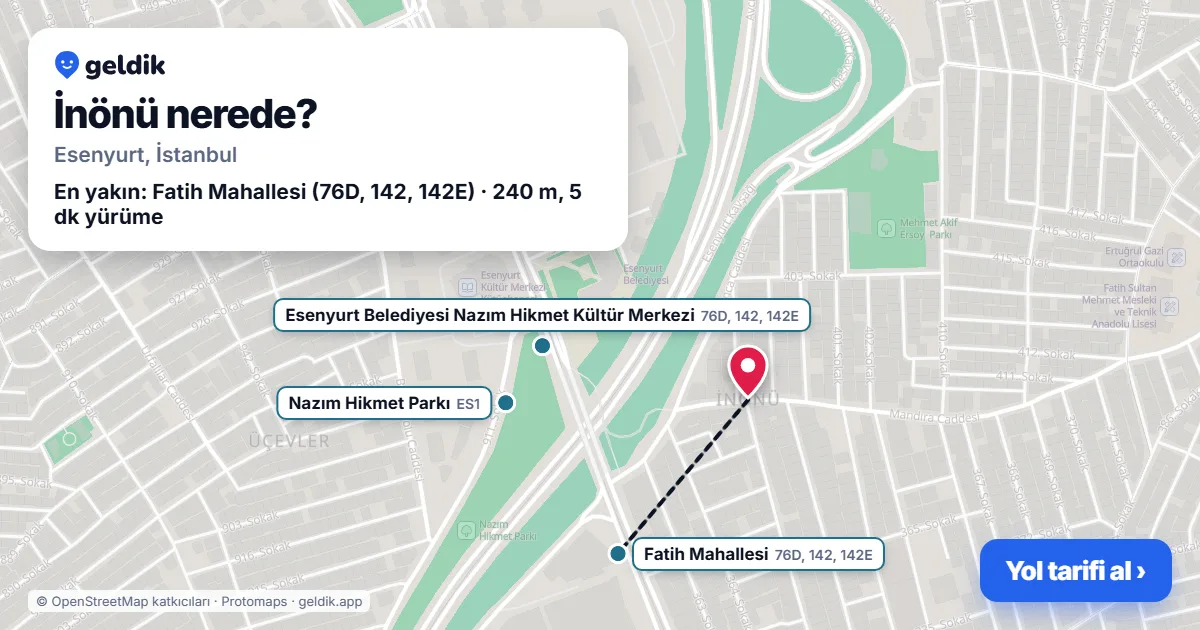 İnönü nerede: haritada İnönü (Esenyurt) ve en yakın otobüs durakları, yürüme süresiyle