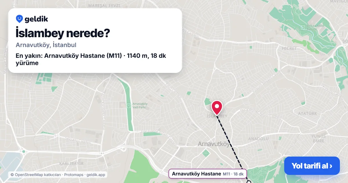 İslambey nerede: haritada İslambey (Arnavutköy) ve en yakın istasyonlar, yürüme süresiyle