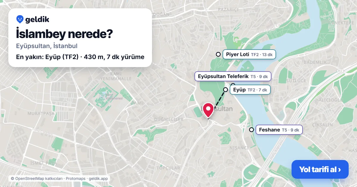 İslambey nerede: haritada İslambey (Eyüpsultan) ve en yakın istasyonlar, yürüme süresiyle