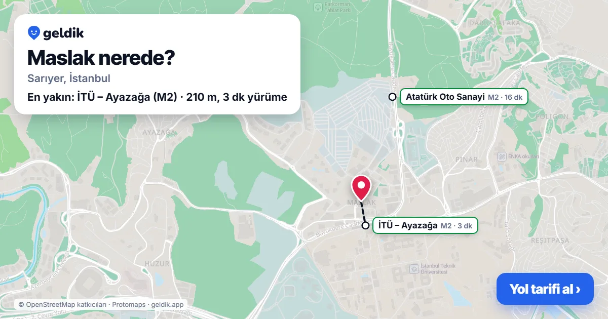 Maslak nerede: haritada Maslak (Sarıyer) ve en yakın istasyonlar, yürüme süresiyle