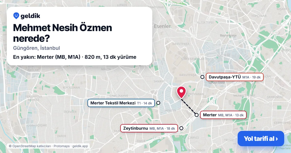 Mehmet Nesih Özmen nerede: haritada Mehmet Nesih Özmen (Güngören) ve en yakın istasyonlar, yürüme süresiyle