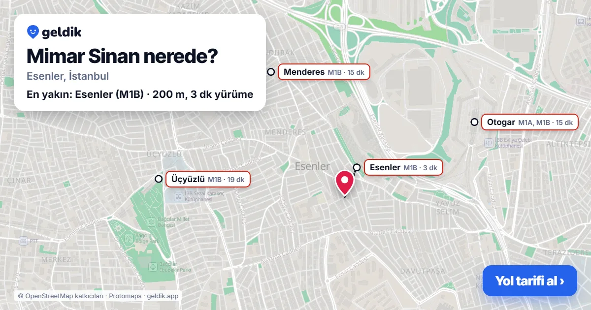 Mimar Sinan nerede: haritada Mimar Sinan (Esenler) ve en yakın istasyonlar, yürüme süresiyle