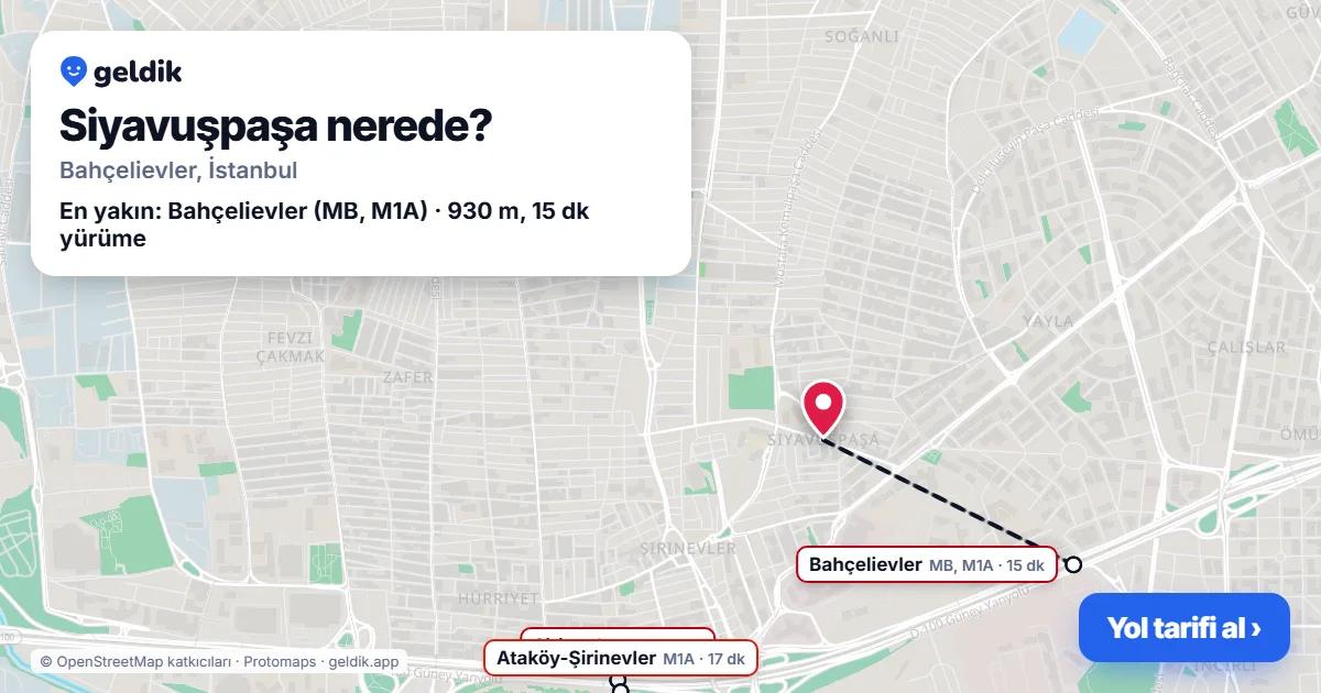 Siyavuşpaşa nerede: haritada Siyavuşpaşa (Bahçelievler) ve en yakın istasyonlar, yürüme süresiyle