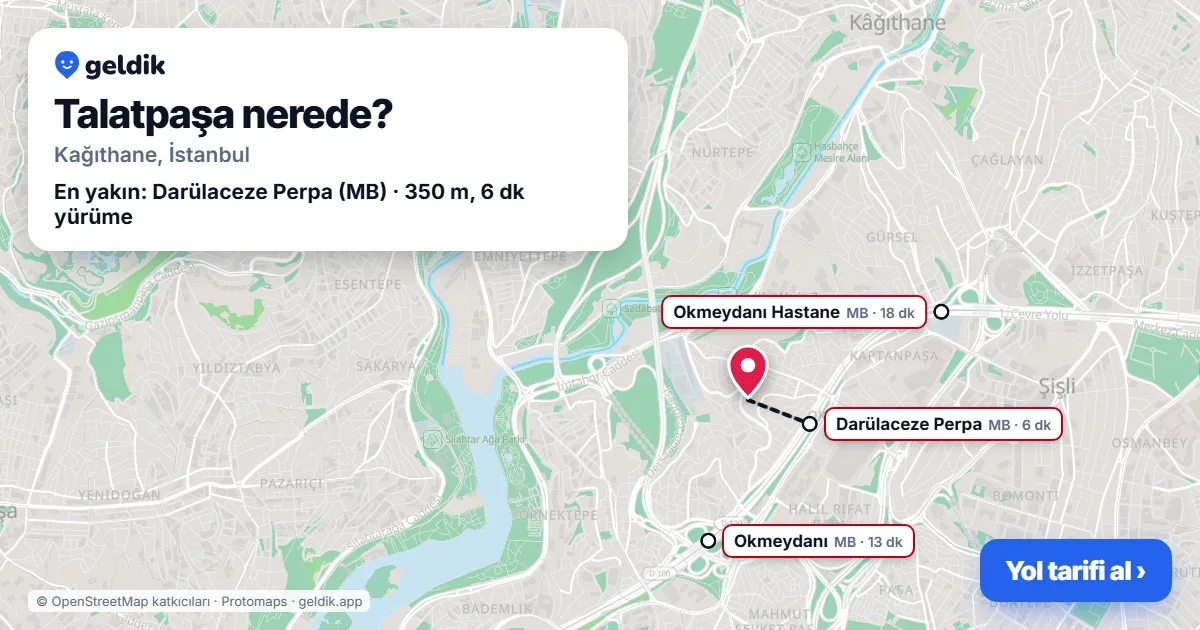 Talatpaşa nerede: haritada Talatpaşa (Kağıthane) ve en yakın istasyonlar, yürüme süresiyle