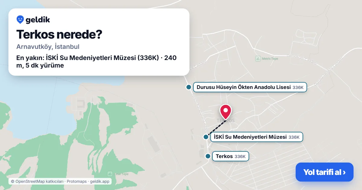 Terkos nerede: haritada Terkos (Arnavutköy) ve en yakın otobüs durakları, yürüme süresiyle