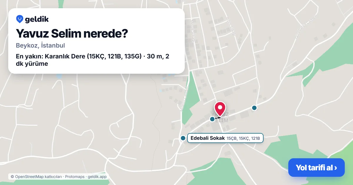 Yavuz Selim nerede: haritada Yavuz Selim (Beykoz) ve en yakın otobüs durakları, yürüme süresiyle