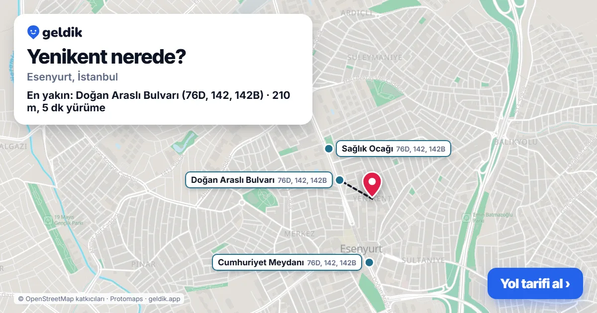 Yenikent nerede: haritada Yenikent (Esenyurt) ve en yakın otobüs durakları, yürüme süresiyle