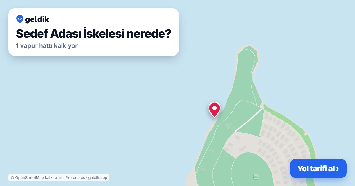 Sedef Adası İskelesi haritası: iskelenin yeri