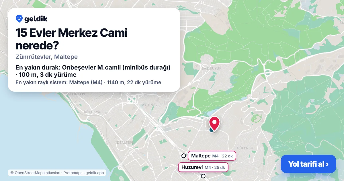 15 Evler Merkez Cami nerede: haritada konumu ve en yakın duraklar, yürüme süreleriyle