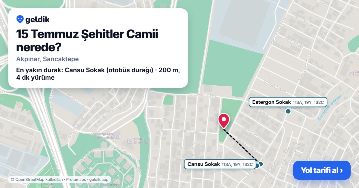 15 Temmuz Şehitler Camii nerede: haritada konumu ve en yakın duraklar, yürüme süreleriyle