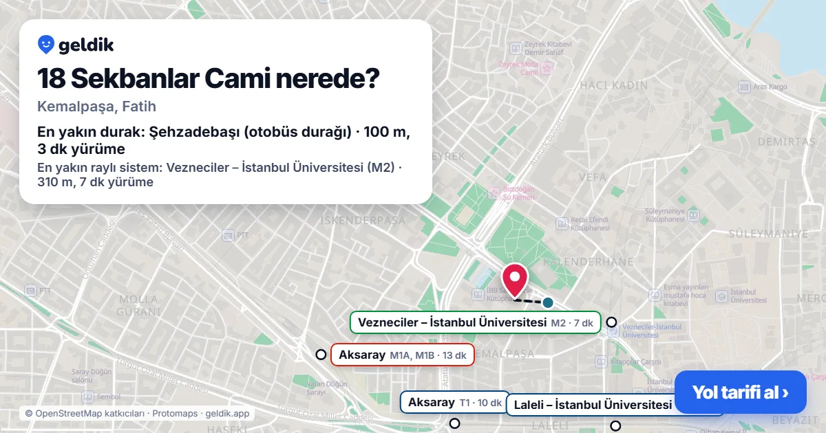 Where is 18 Sekbanlar Cami: map with its location and the nearest stops, with walking times