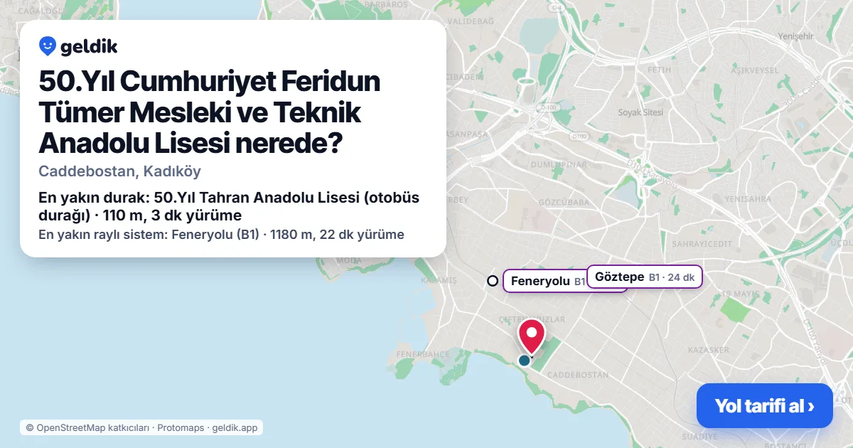 50.Yıl Cumhuriyet Feridun Tümer Mesleki ve Teknik Anadolu Lisesi nerede: haritada konumu ve en yakın duraklar, yürüme süreleriyle