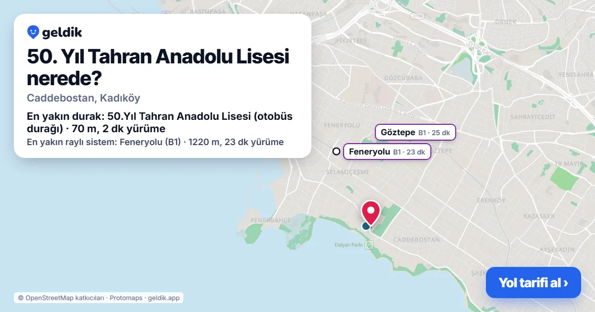 50. Yıl Tahran Anadolu Lisesi nerede: haritada konumu ve en yakın duraklar, yürüme süreleriyle