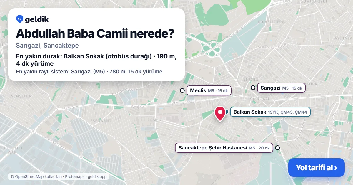 Abdullah Baba Camii nerede: haritada konumu ve en yakın duraklar, yürüme süreleriyle