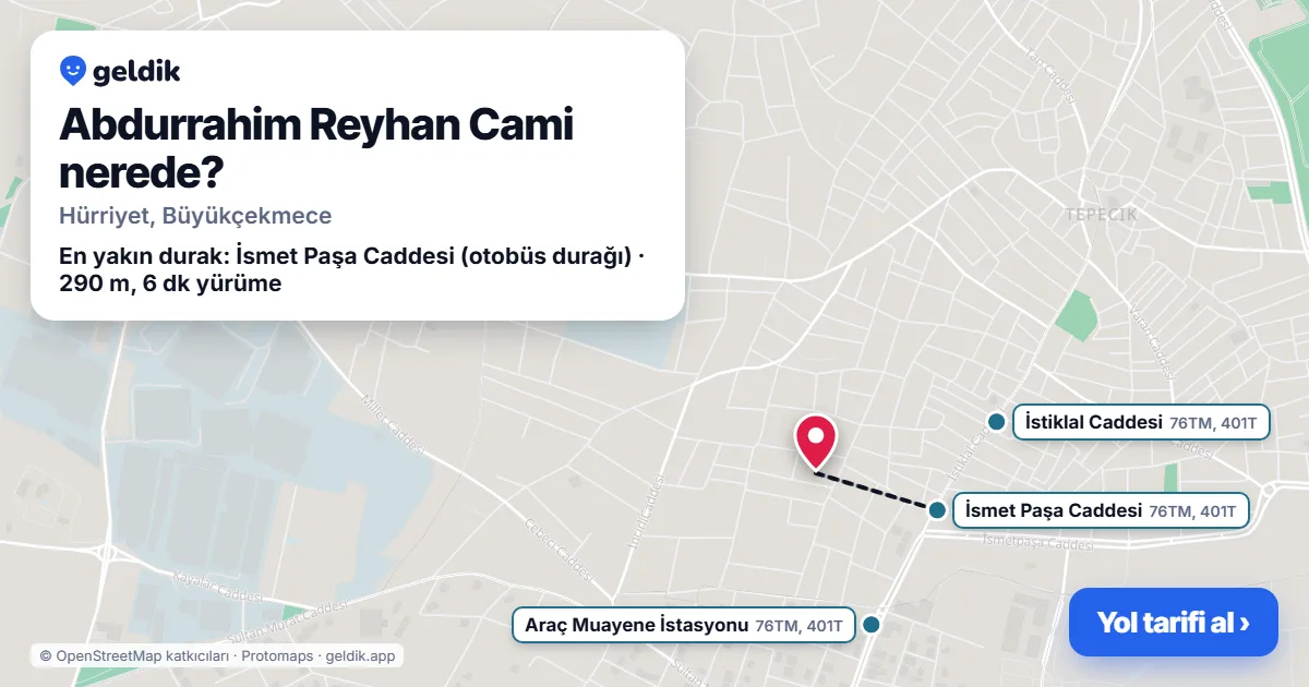 Where is Abdurrahim Reyhan Cami: map with its location and the nearest stops, with walking times