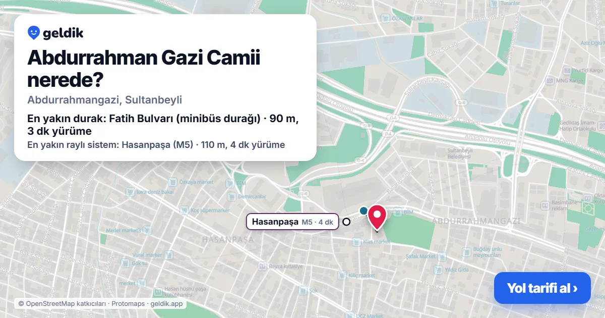 Abdurrahman Gazi Camii nerede: haritada konumu ve en yakın duraklar, yürüme süreleriyle