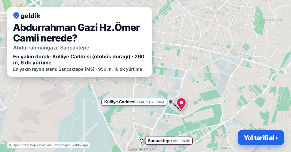 Abdurrahman Gazi Hz.Ömer Camii nerede: haritada konumu ve en yakın duraklar, yürüme süreleriyle