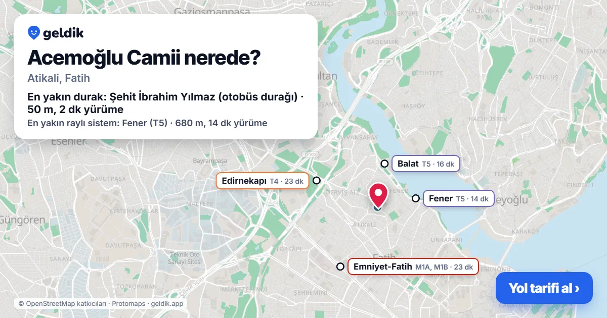 Acemoğlu Camii nerede: haritada konumu ve en yakın duraklar, yürüme süreleriyle