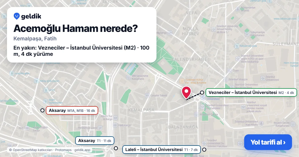 Acemoğlu Hamam nerede: haritada konumu ve en yakın duraklar, yürüme süreleriyle