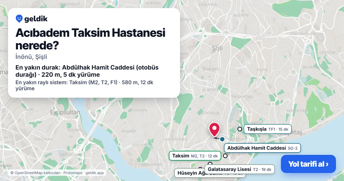 Acıbadem Taksim Hastanesi nerede: haritada konumu ve en yakın duraklar, yürüme süreleriyle