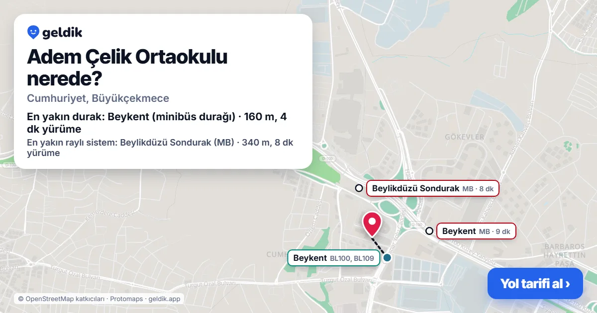 Adem Çelik Ortaokulu nerede: haritada konumu ve en yakın duraklar, yürüme süreleriyle