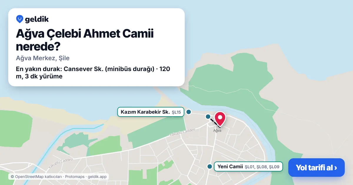 Ağva Çelebi Ahmet Camii nerede: haritada konumu ve en yakın duraklar, yürüme süreleriyle