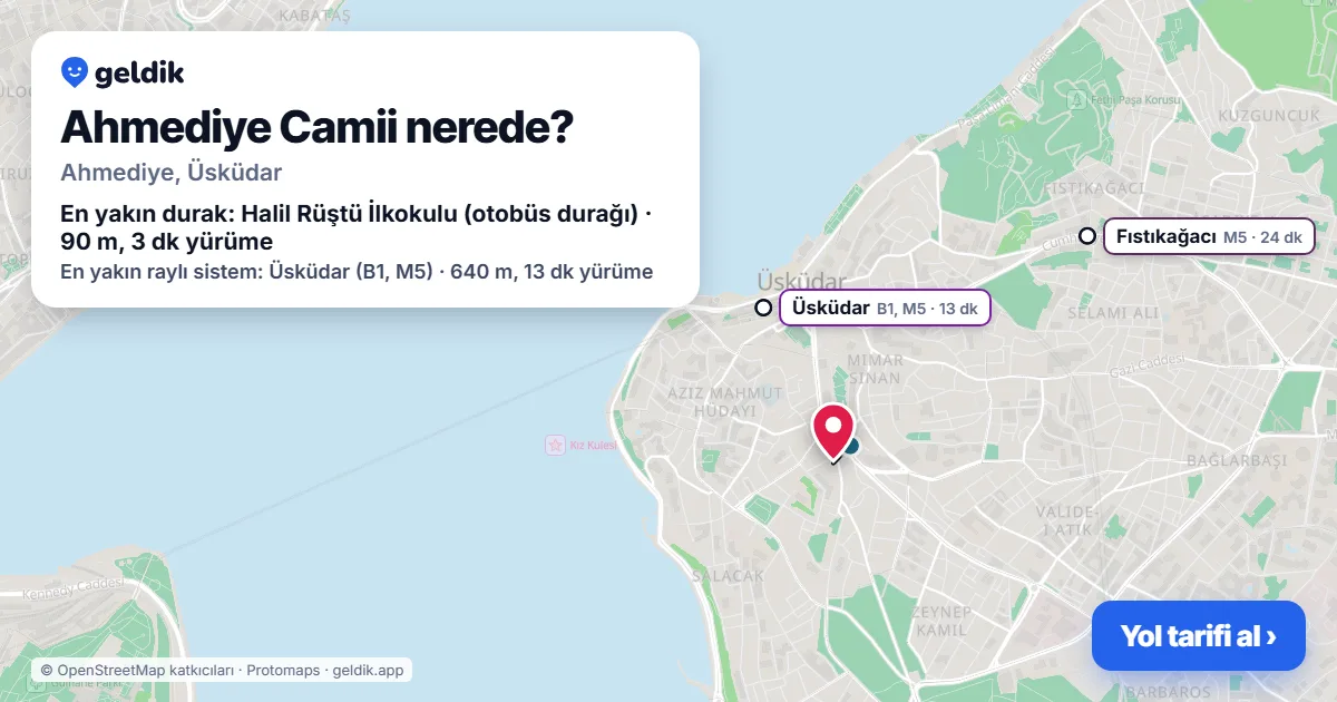 Ahmediye Camii nerede: haritada konumu ve en yakın duraklar, yürüme süreleriyle
