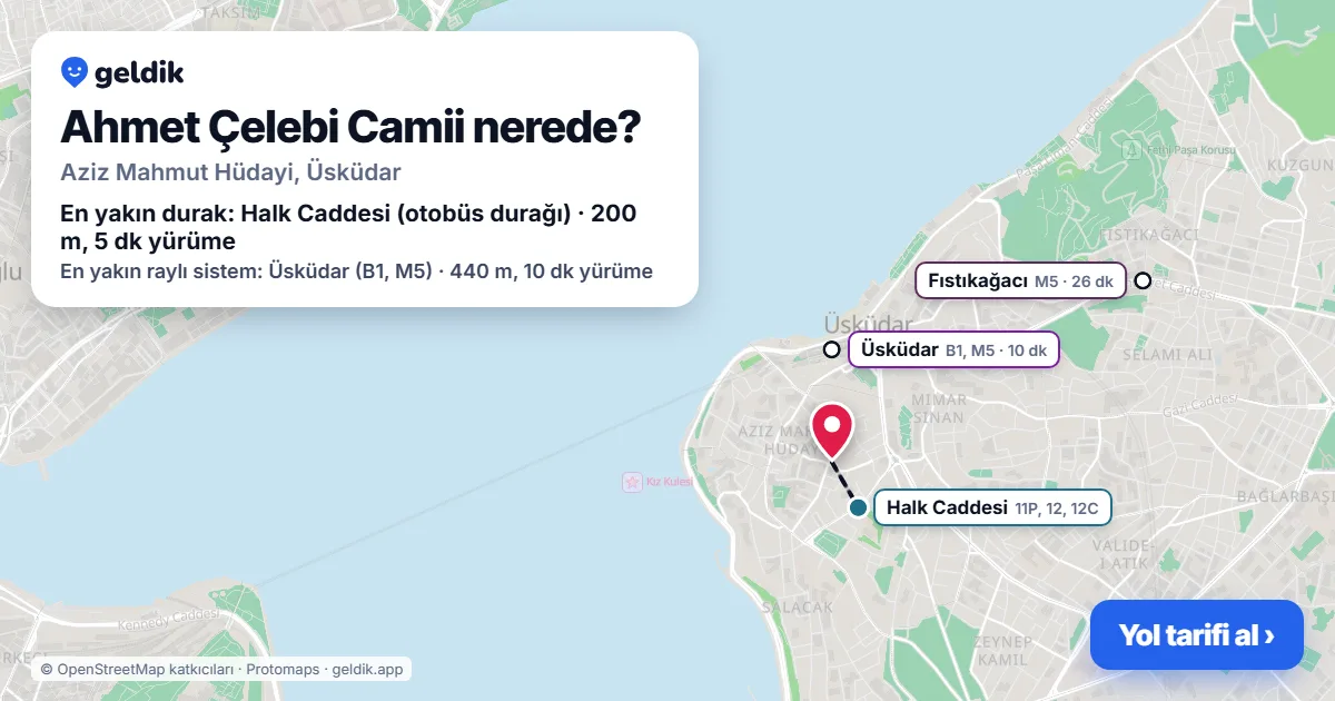 Ahmet Çelebi Camii nerede: haritada konumu ve en yakın duraklar, yürüme süreleriyle