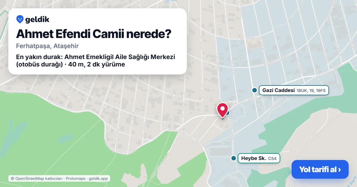 Ahmet Efendi Camii nerede: haritada konumu ve en yakın duraklar, yürüme süreleriyle