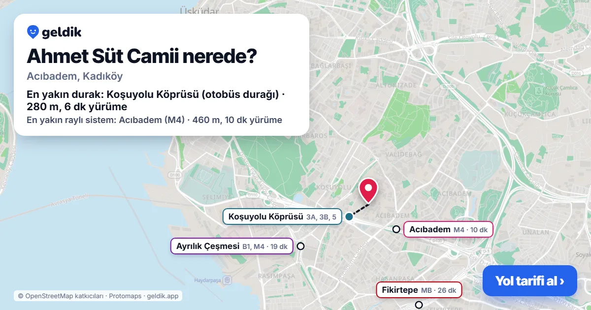 Ahmet Süt Camii nerede: haritada konumu ve en yakın duraklar, yürüme süreleriyle