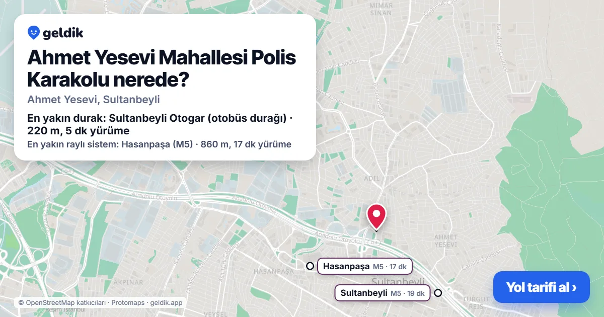 Ahmet Yesevi Mahallesi Polis Karakolu nerede: haritada konumu ve en yakın duraklar, yürüme süreleriyle