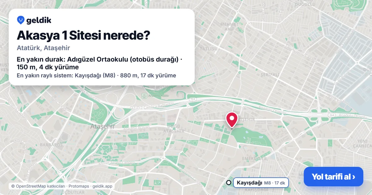 Akasya 1 Sitesi nerede: haritada konumu ve en yakın duraklar, yürüme süreleriyle