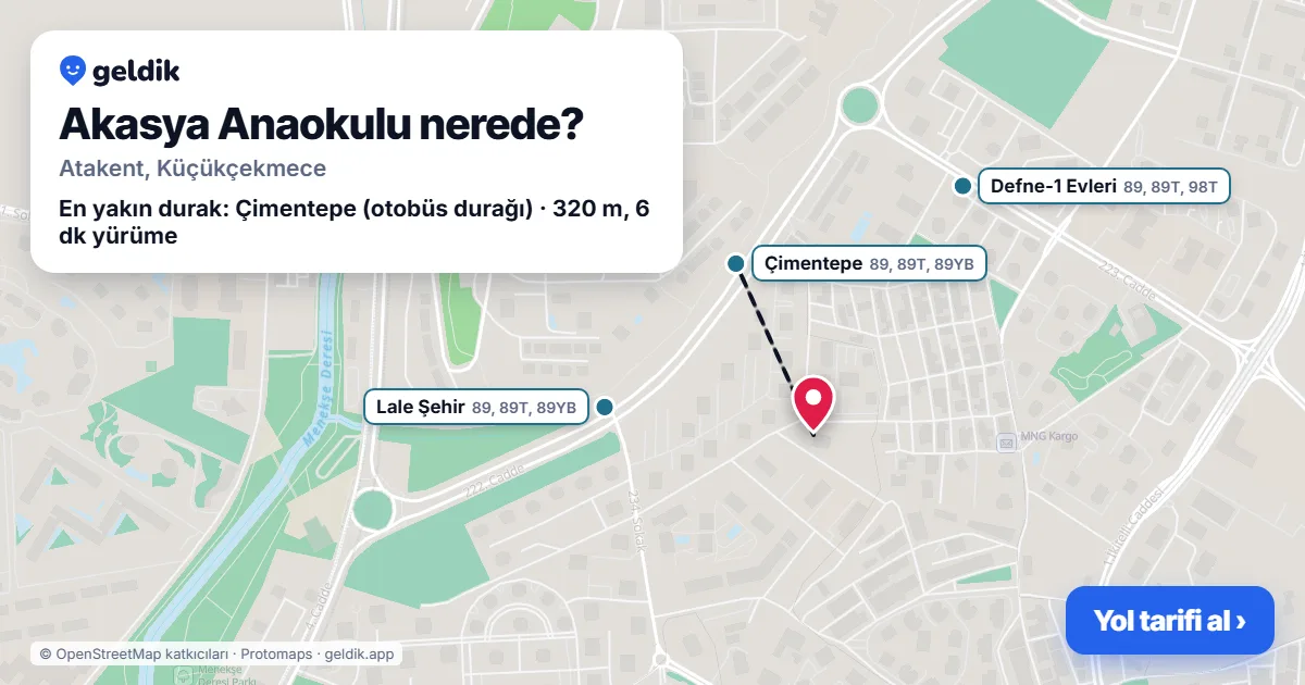 Akasya Anaokulu nerede: haritada konumu ve en yakın duraklar, yürüme süreleriyle