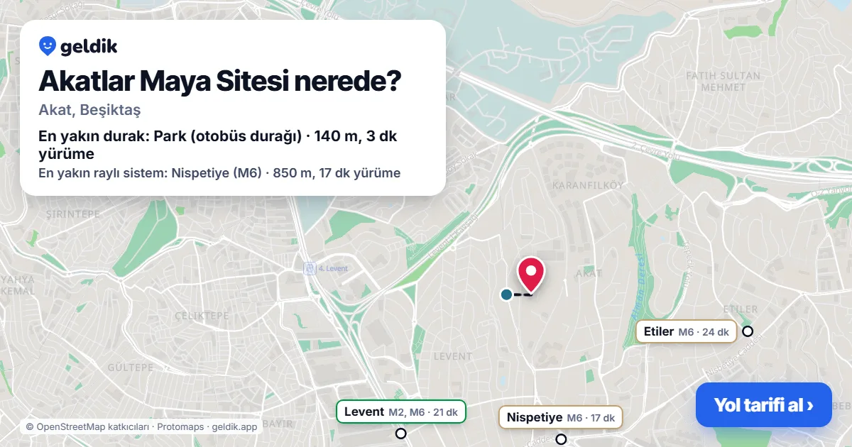 Where is Akatlar Maya Sitesi: map with its location and the nearest stops, with walking times